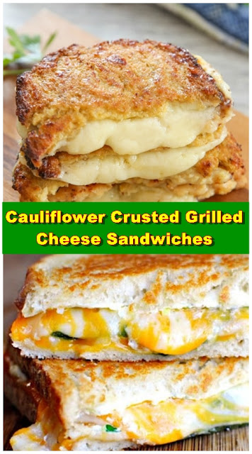 Cauliflower Crusted Grilled Cheese Sandwiches Cauliflower Crusted Grilled Cheese Sandwiches