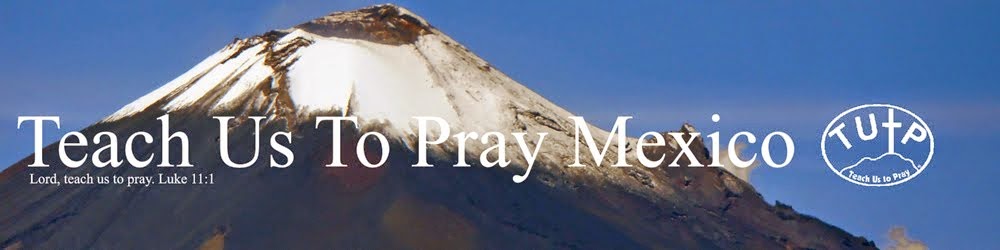 Teach us To Pray Mexico 2007-2023