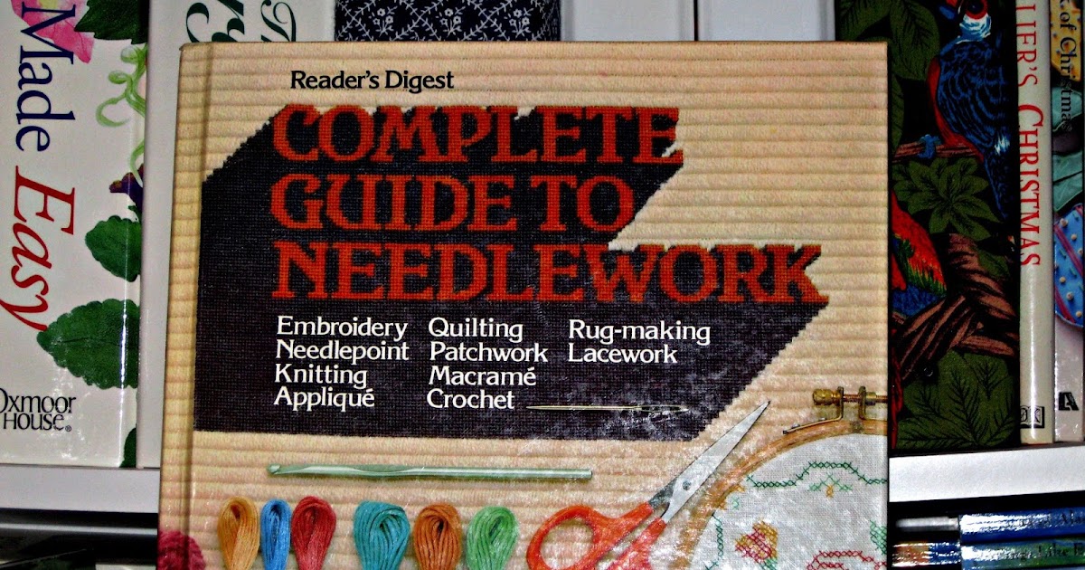 Complete Guide to Needlework by Reader's Digest Reviewed