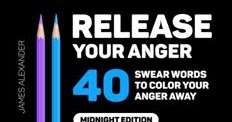 Arts Photography Books Release Your Anger An Adult Coloring