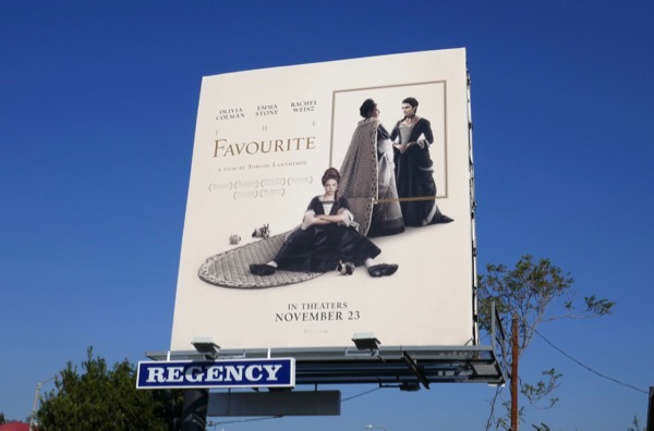The Favourite movie billboard The Favourite movie billboard