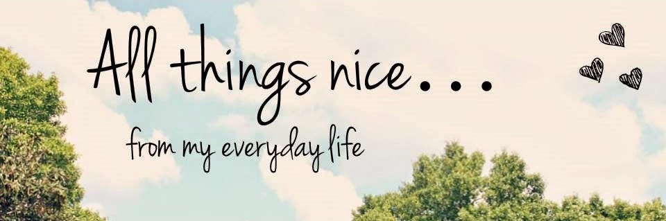                      All things nice...