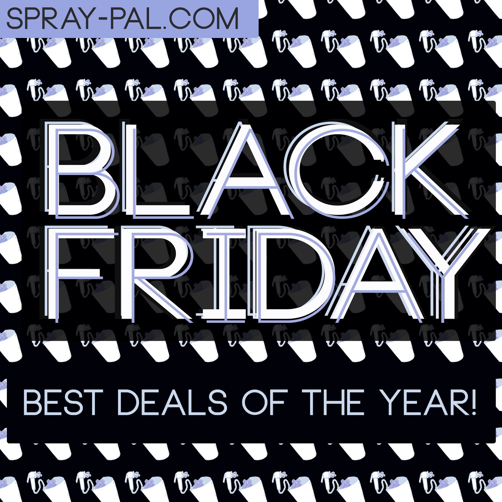 Spray Pal Blog Spray Pal's 2017 Black Friday Sales, Deals & Freebies!