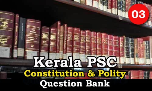 Questions on Constitution and Polity - 03