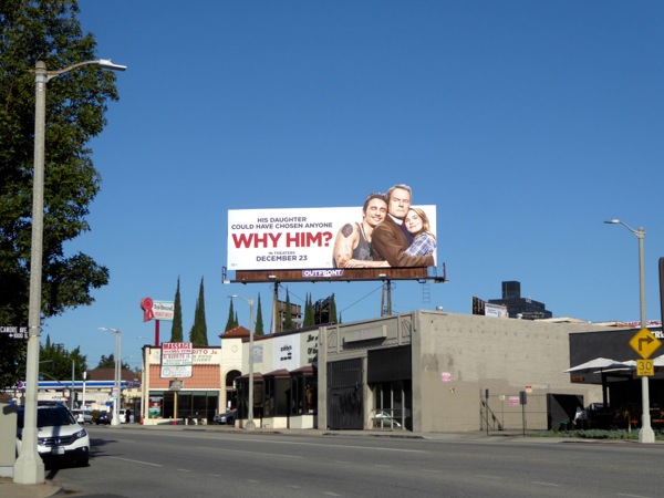 Why Him? film billboard La Brea Avenue Why Him film billboard