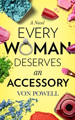 Every Woman Deserves an Accessory (Von Powell)