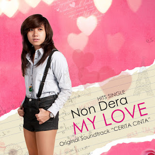 Non Dera - My Love (From "Cerita Cinta") (2014) Non Dera - My Love (From "Cerita Cinta") on iTunes