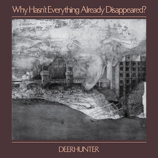 MP3 download Deerhunter - Why Hasn't Everything Already Disappeared? iTunes plus aac m4a mp3