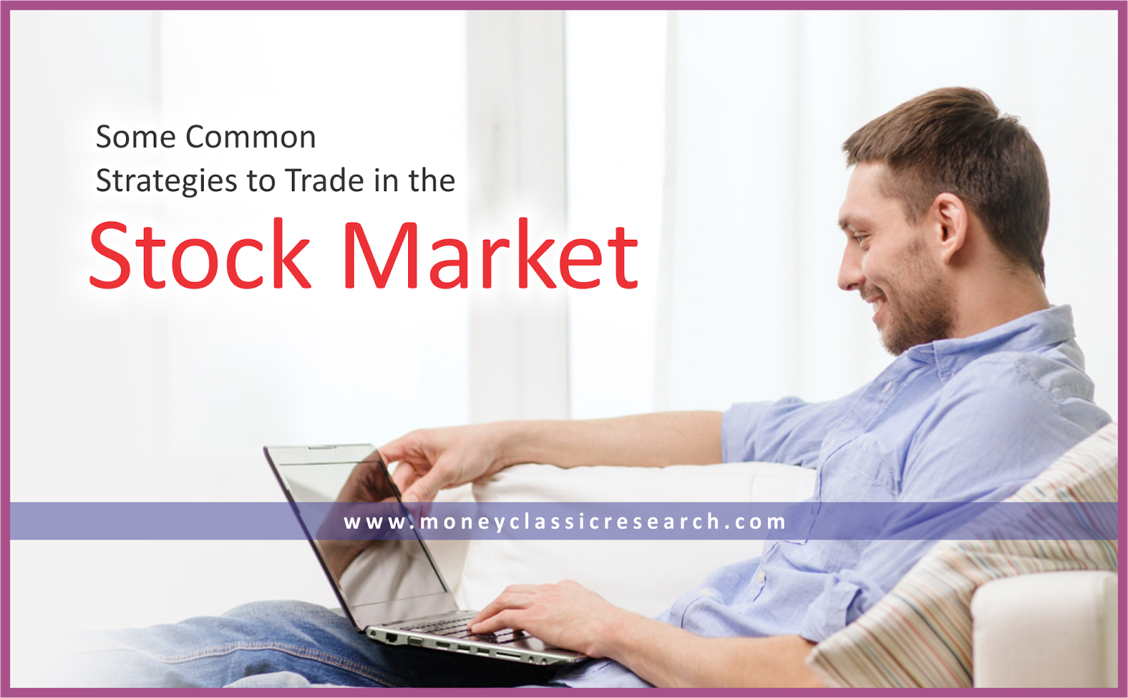 Some Common Strategies to Trade in the Stock Market - Money Classic
