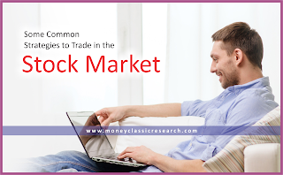 moneyclassicresearch.blogspot.com some common strategies to trade in the stock market day trading