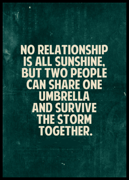 No relationship is all sunshine, but two people can share one umbrella and survive the storm. #quotes #inspirational #relationships #relatable