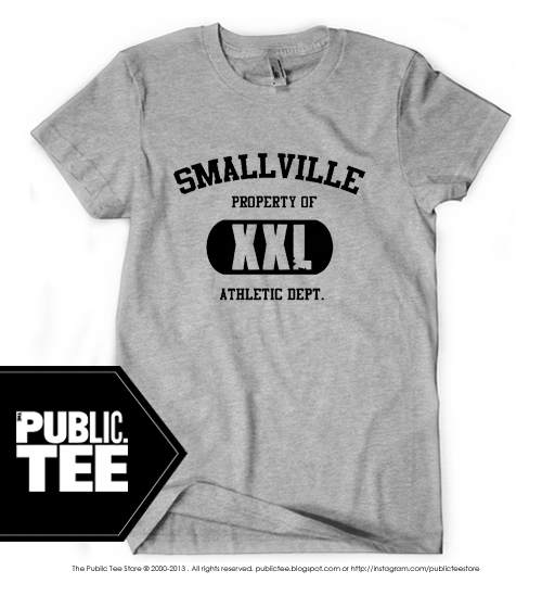 The Public Tee Store ONLINE! SMALLVILLE PROPERTY OF XXL ATHLETIC DEPT