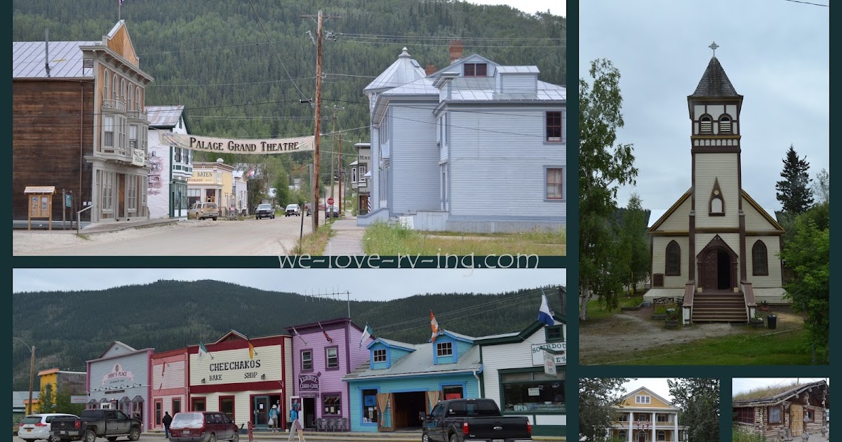 We Love RV'ing Dawson City Gold Rush Yukon