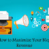 How to Maximize Your Blog Revenue Potential in 2019