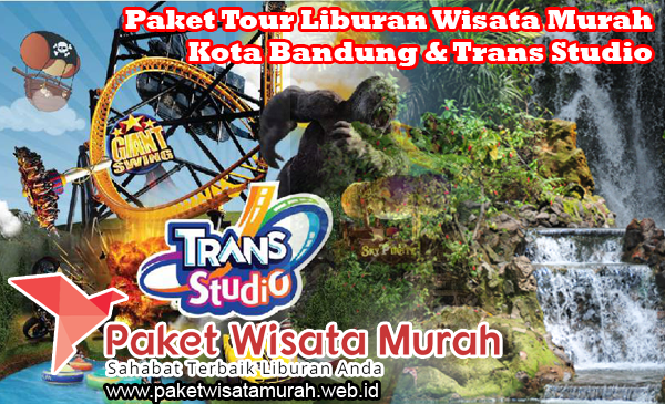 Paket Wisata Bandung Murah Paket Wisata Bandung Murah