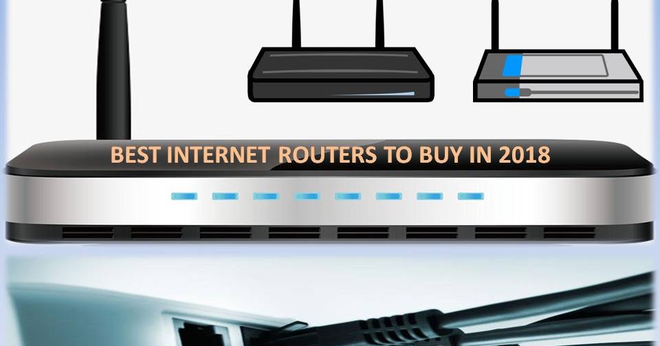 Best Wireless Routers To Buy In 2018