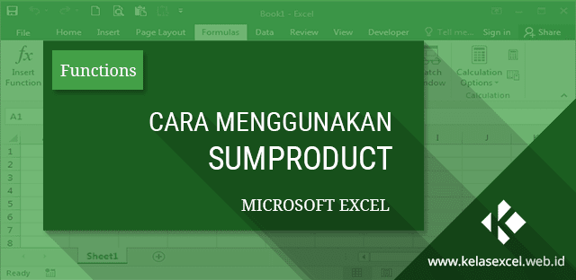 Cara Menggunakan SUMPRODUCT Pada Microsoft Excel Cara Menggunakan SUMPRODUCT Pada Microsoft Excel