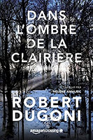 Dans l'ombre de la clairière-Robert Dugoni Dans l'ombre de la clairière-Robert Dugoni