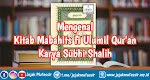 Mengenal Kitab Mabahits fi Ulumil Qur'an Karya Subhi Shalih