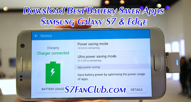 Download Galaxy S7 Battery Saver Apps APK Download Galaxy S7 Battery Saver Apps APK