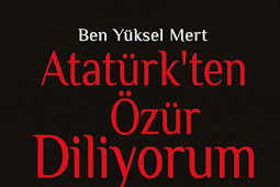 Ben Yüksel Mert Atatürk'ten Özür Diliyorum  Kitabını Pdf, Epub, Mobi İndir
