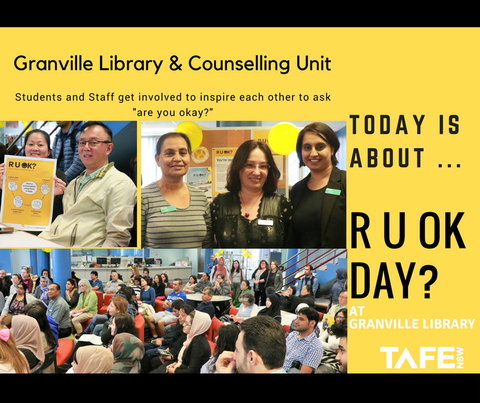 TAFE NSW Granville and Wetherill Park Libraries Celebrating R U OK