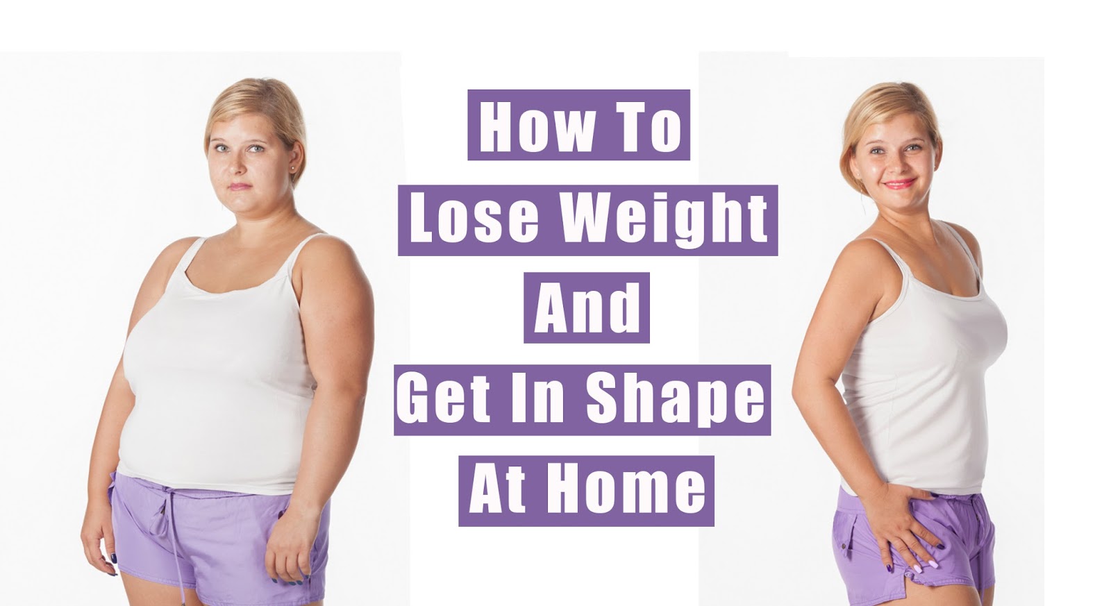 best weight loss How To Lose Weight And Get In Shape At Home