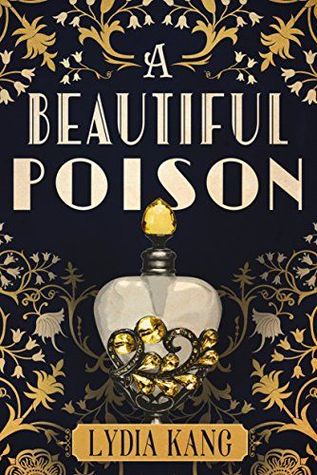 Review: A Beautiful Poison by Lydia Kang