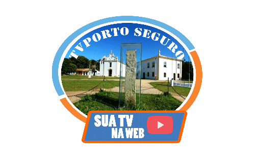 TV PORTO SEGURO - Sua TV Web da Terra Mãe do Brasil