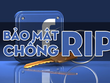 Cách bảo mật Facebook chống RIP (Report) Cách bảo mật Facebook chống RIP (Report)