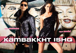 Kambakkht Ishq (released in 2009) - starring Akshay Kumar, and Kareena Kapoor - A loud movie that I did not really like