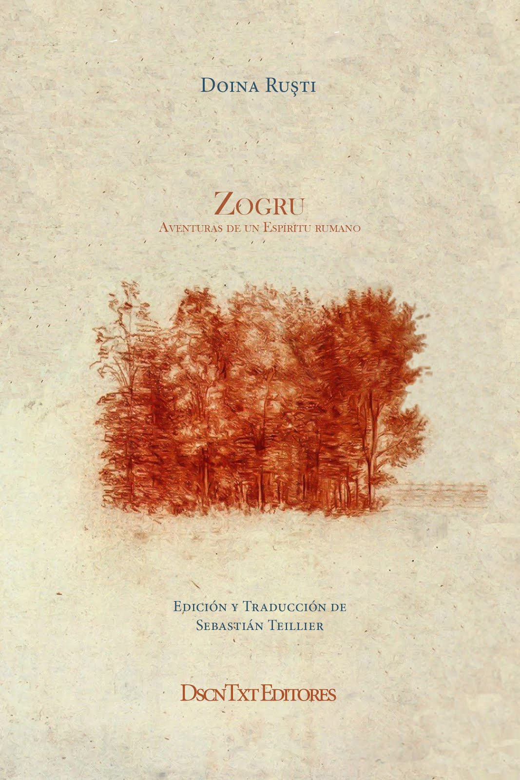 Zogru (Aventuras de un espíritu rumano), de Doina Ruşti. Traducción de Sebastián Teillier