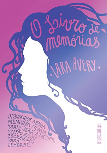 O livro de memórias - Lara Avery