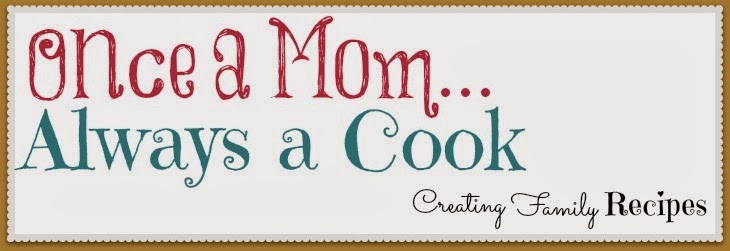 Once a Mom Always a Cook