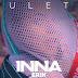 Versuri Ruleta - Inna - in română si originale