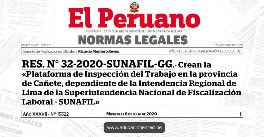 RES. N° 32-2020-SUNAFIL-GG.- Crean la «Plataforma de Inspección del Trabajo en la provincia de Cañete, dependiente de la Intendencia Regional de Lima de la Superintendencia Nacional de Fiscalización Laboral - SUNAFIL» RES. N° 32-2020-SUNAFIL-GG.- Crean la «Plataforma de Inspección del Trabajo en la provincia de Cañete, dependiente de la Intendencia Regional de Lima de la Superintendencia Nacional de Fiscalización Laboral - SUNAFIL»