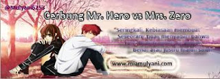Cerbung Romantis Mr Hero vs Mrs Zero Part ~ 12