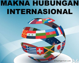 Pengertian Dan Pola Hubungan Internasional Menurut Para Ahli Pengertian Contoh Dan Manfaat Klik Pengertian