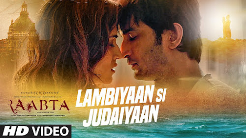Lambiyaan Si Judaiyaan - Raabta (2017) Lambiyaan Si Judaiyaan - Raabta (2017)