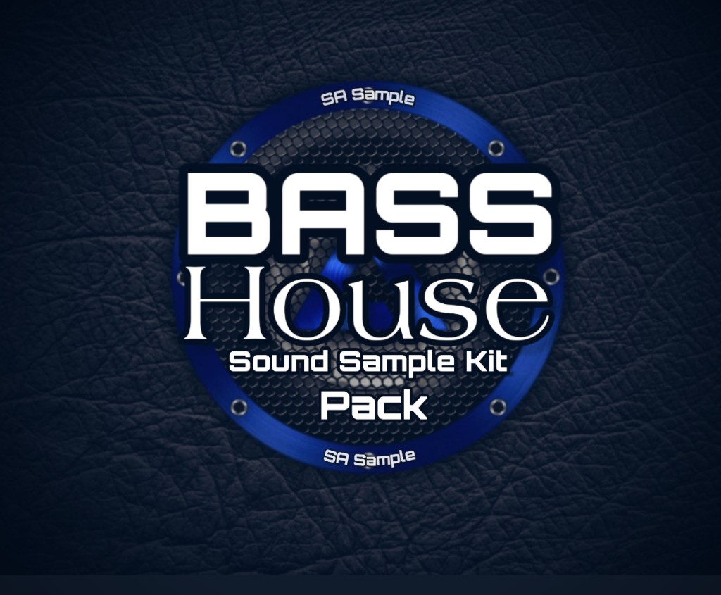 Bass House kit sounds sample pack free download SA Sample