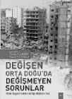 Değişen Orta Doğu'da Değişmeyen Sorunlar (Ed: Yavuz Yıldırım- Yasin Atlıoğlu)