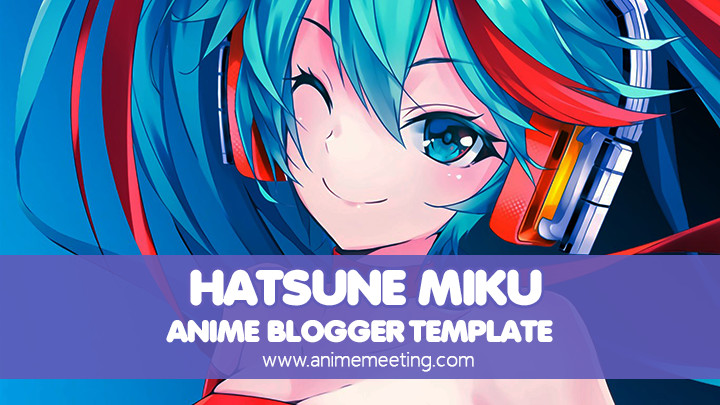 anime blogger template Hatsune Miku Theme
