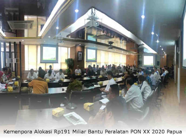 Kemenpora Alokasi Rp191 Miliar Bantu Peralatan PON XX 2020 Papua Kemenpora Alokasi Rp191 Miliar Bantu Peralatan PON XX 2020 Papua