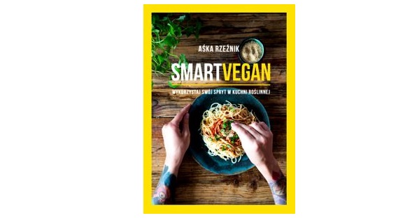 Wygraj książkę „SMART VEGAN – Wykorzystaj swój spryt w kuchni roślinnej” Konkurs