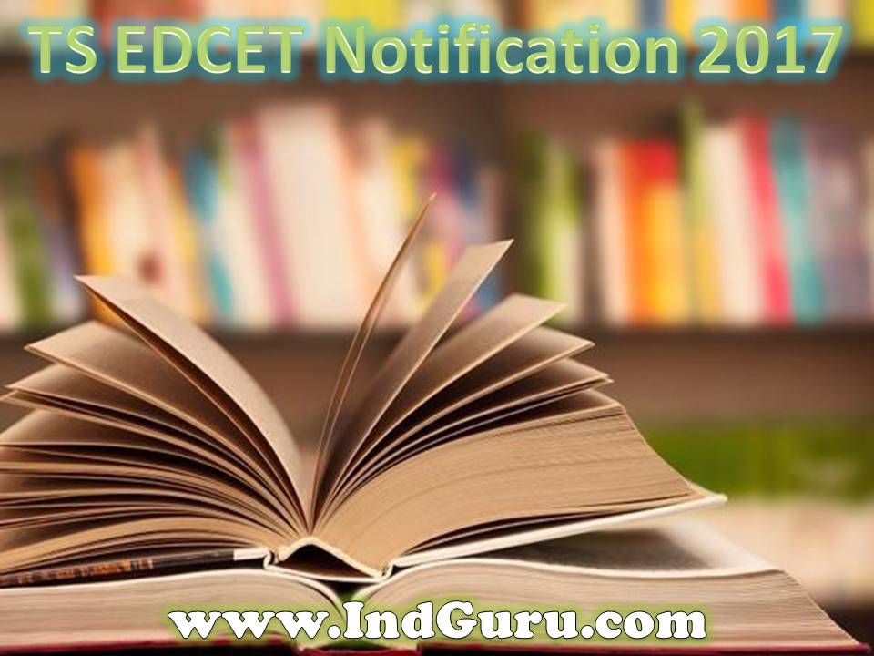 TS EDCET Notification 2017 TS EDCET Notification
