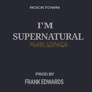 I'm Supernatural I'm supernatural by Frank Edwards