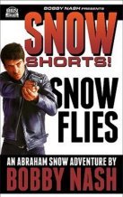 SNOW SHORTS #1: SNOW FLIES