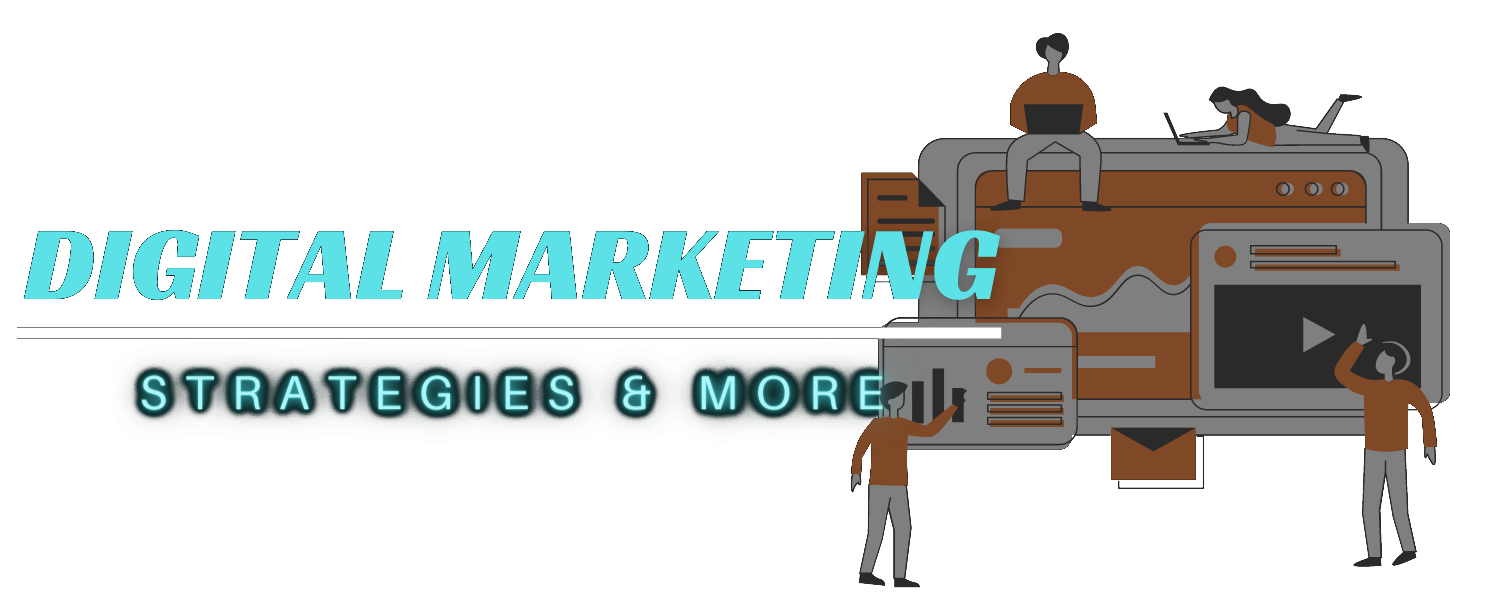 Digital Marketing Strategies &amp; More