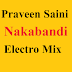 Praveen Saini - Nakabandi Electro Mix