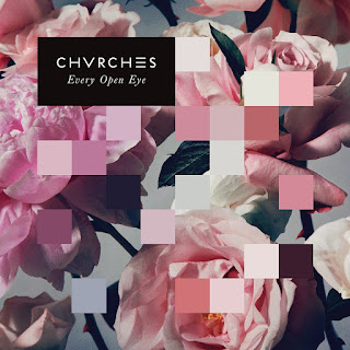 Every Open Eye CHVRCHES Album